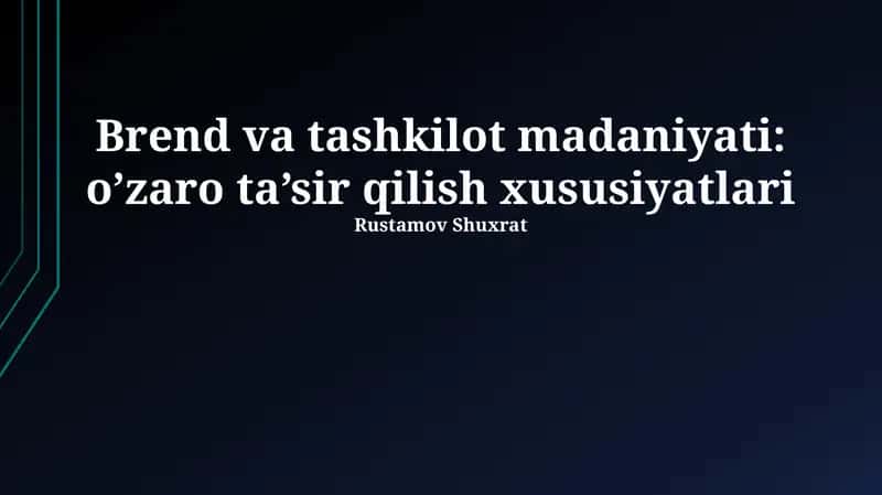 Brend va tashkilot madaniyati: o’zaro ta’sir qilish xususiyatlari 1