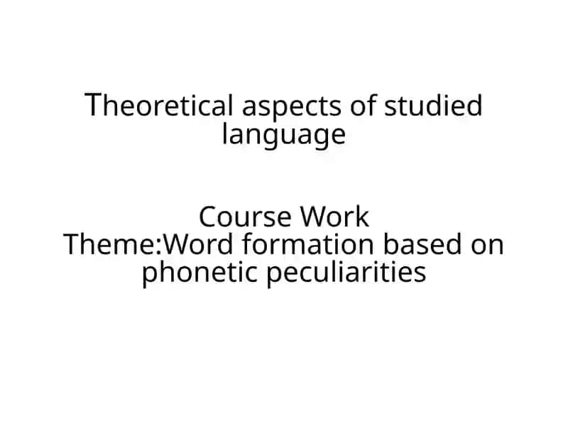 Theoretical aspects of studied language