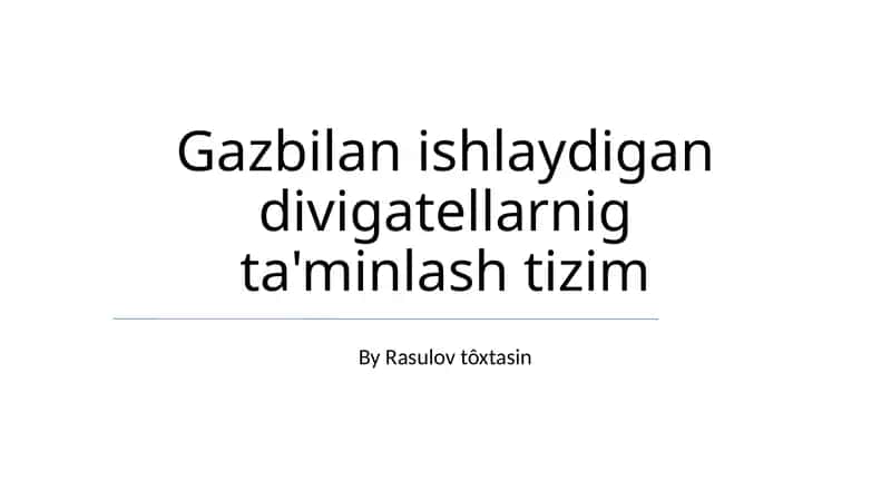 Gazbilan ishlaydigan divigatellarnig ta'minlash tizim 1