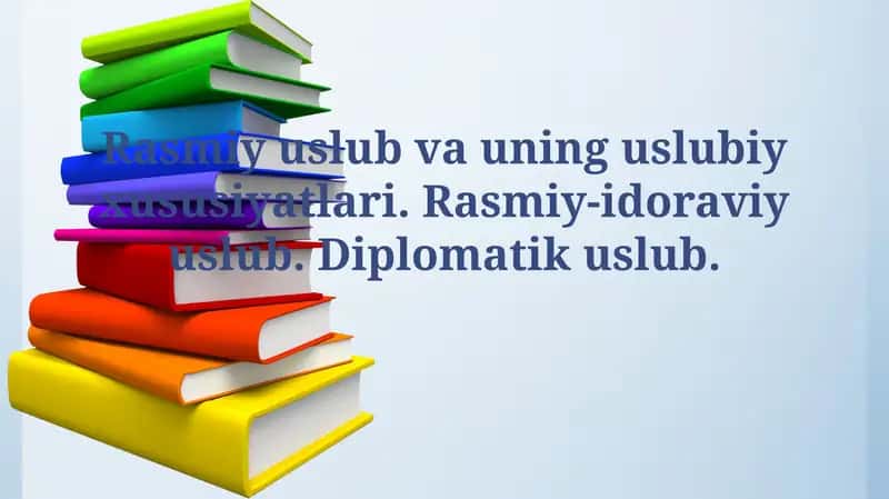 Rasmiy uslub va uning uslubiy xususiyatlari 1