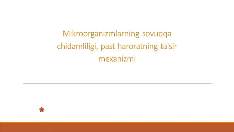 Mikroorganizmlarning sovuqqa chidamliligi, past haroratning ta'sir mexanizmi 1