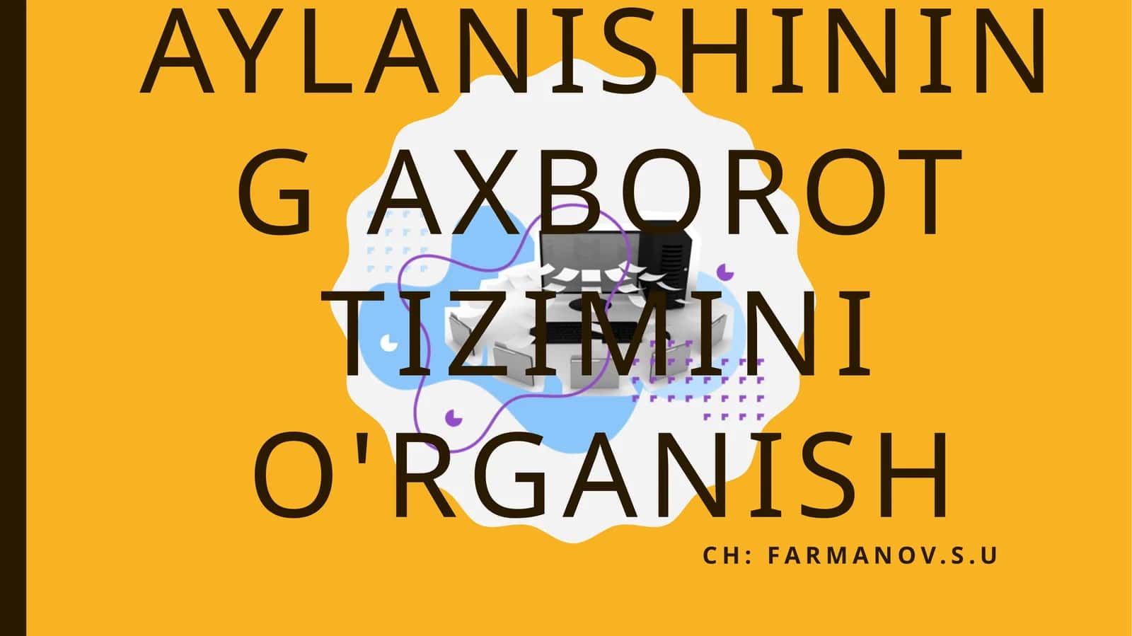 Elektron hujjat aylanishining axborot tizimini o'rganish 1