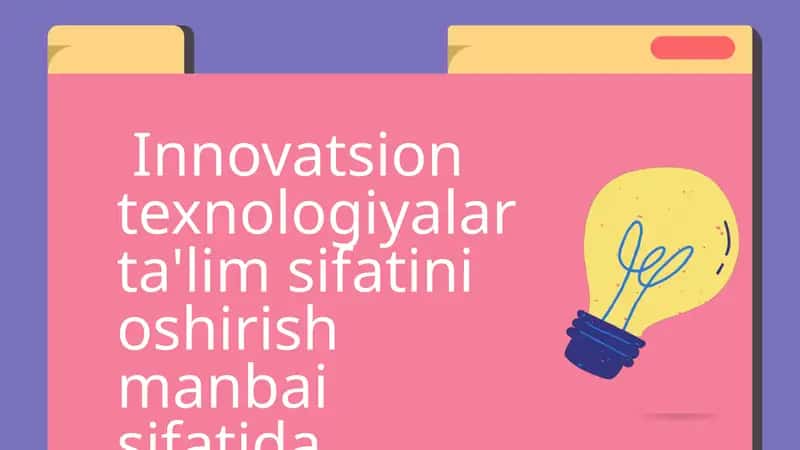Innovatsion texnologiyalar ta'lim sifatini oshirish manbai sifatida 1