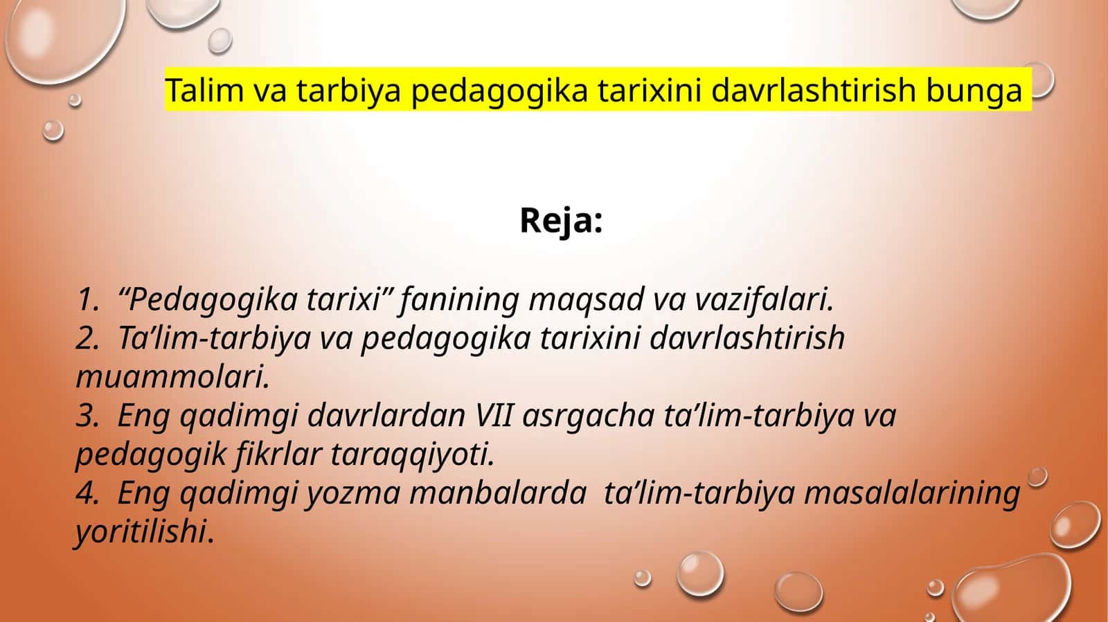 Pedagogikatarixi fanining maqsad va vazifalari 1
