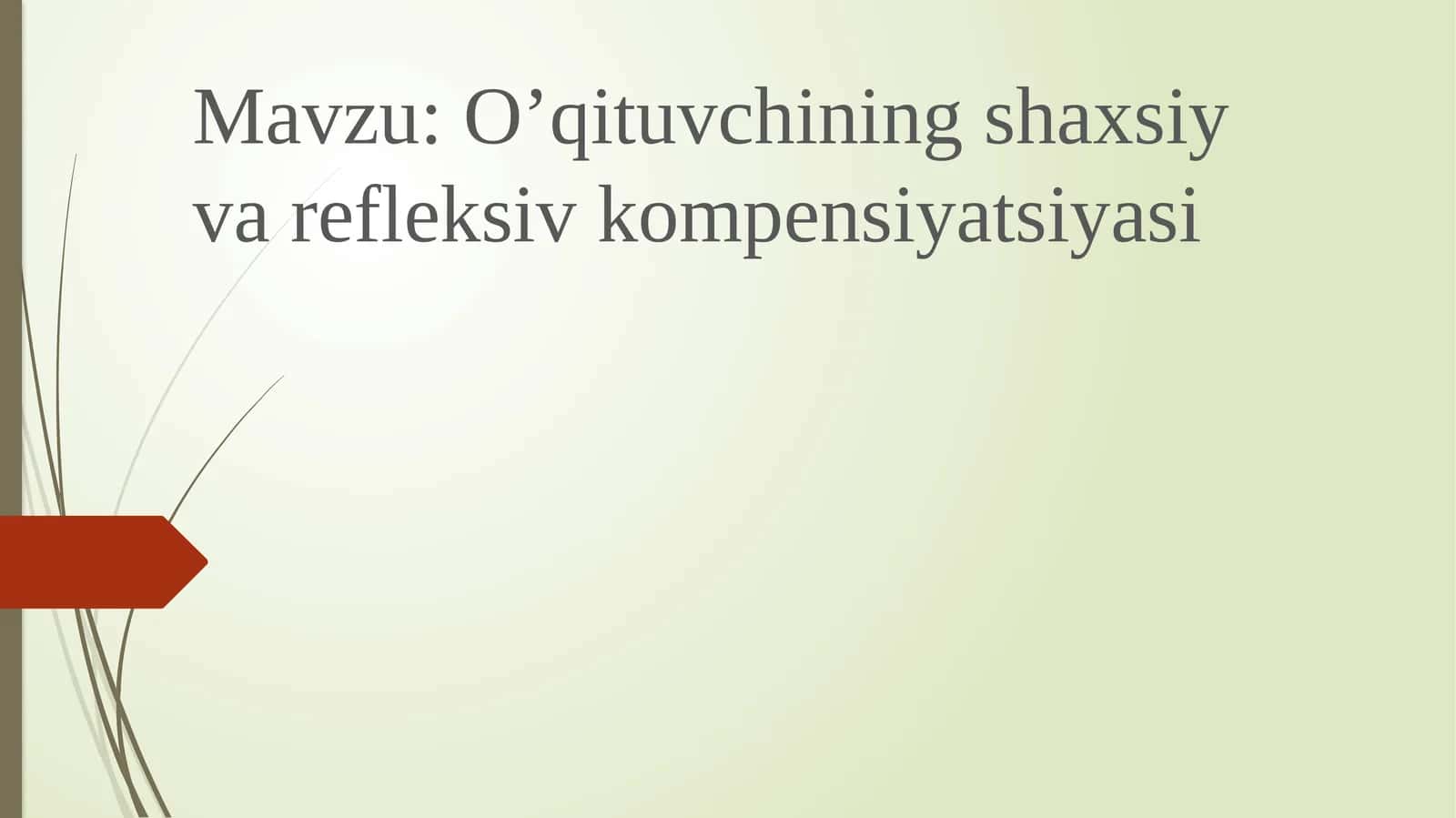 O’qituvchining shaxsiy va refleksiv kompensiyatsiyasi 1