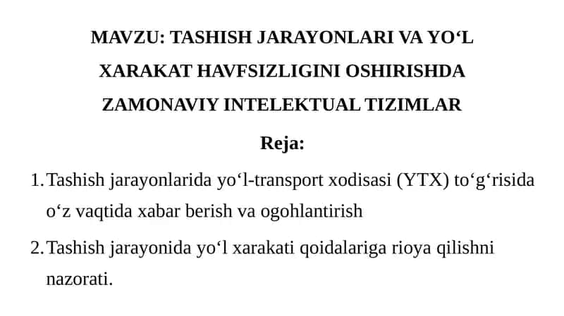 TASHISH JARAYONLARI VA YO'L XARAKAT HAVFSIZLIGINI OSHIRISHDA ZAMONAVIY INTELEKTUAL TIZIMLAR 1