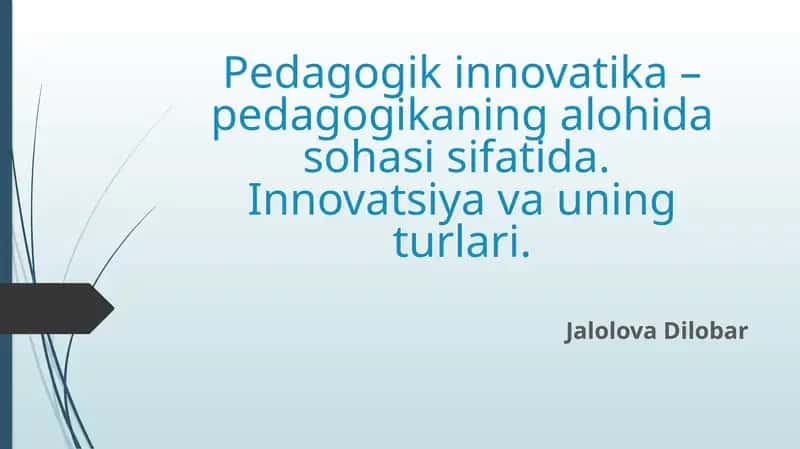 Pedagogik_innovatika_–_pedagogikaning_alohida_sohasi_sifatida.pptx 1