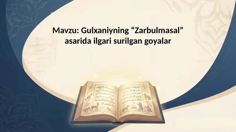 Gulxaniyning “Zarbulmasal” asarida ilgari surilgan gʻoyalar 1