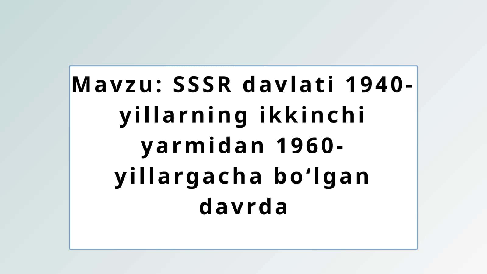 1940-1960-yillarda SSSR 1