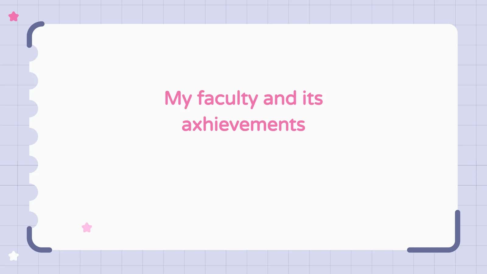 My faculty and its axhievements 1