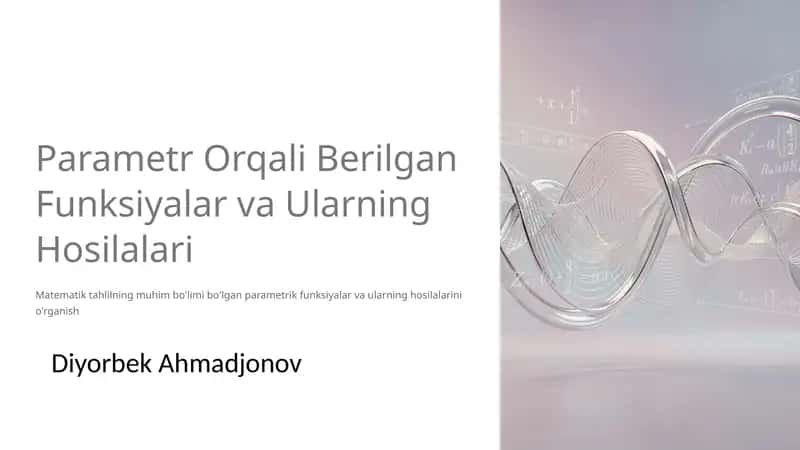 Parametr Orqali Berilgan Funksiyalar va Ularning Hosilalari 1