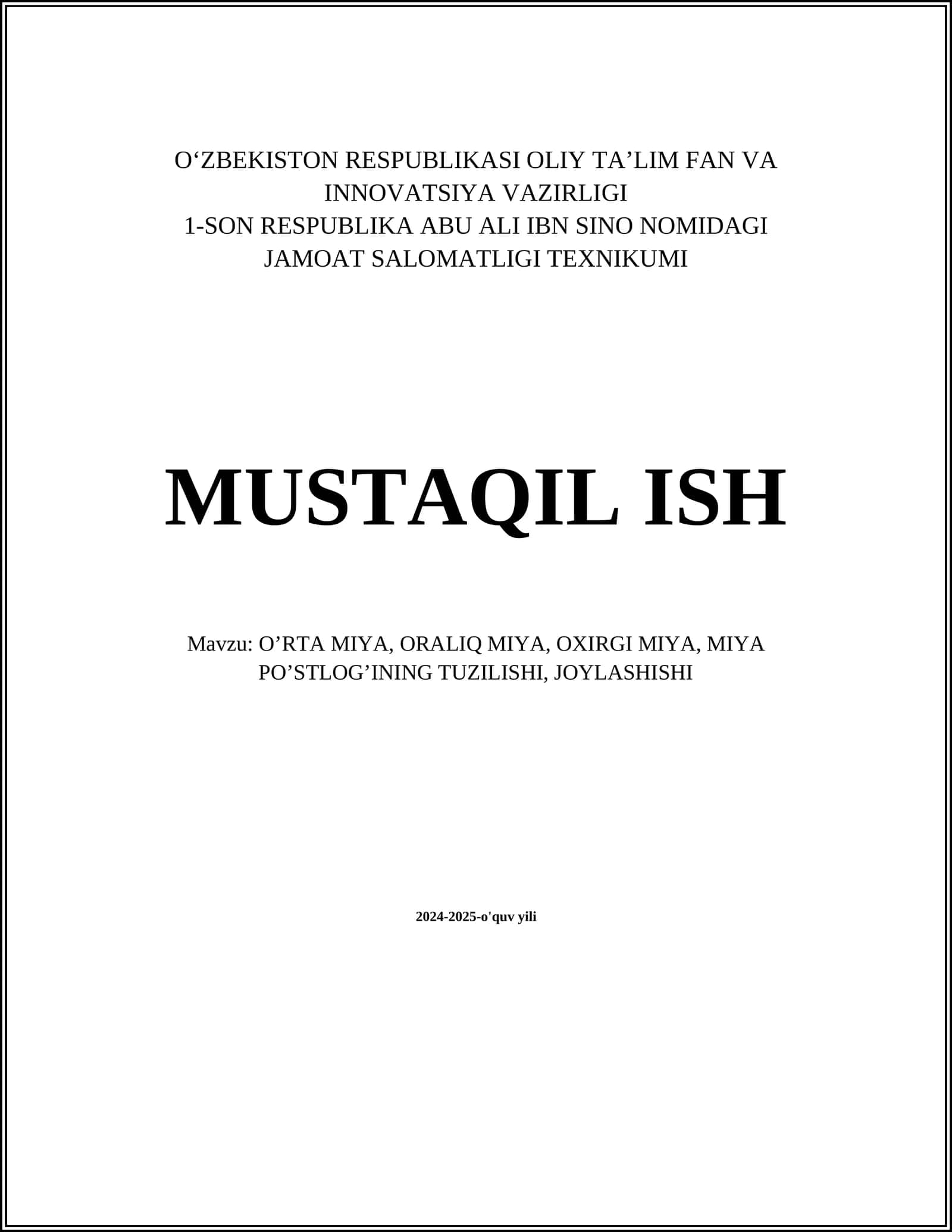 MUSTAQIL ISH Mavzu: O’RTA MIYA, ORALIQ MIYA, OXIRGI MIYA, MIYA PO’STLOG’INING TUZILISHI, JOYLASHISHI 1