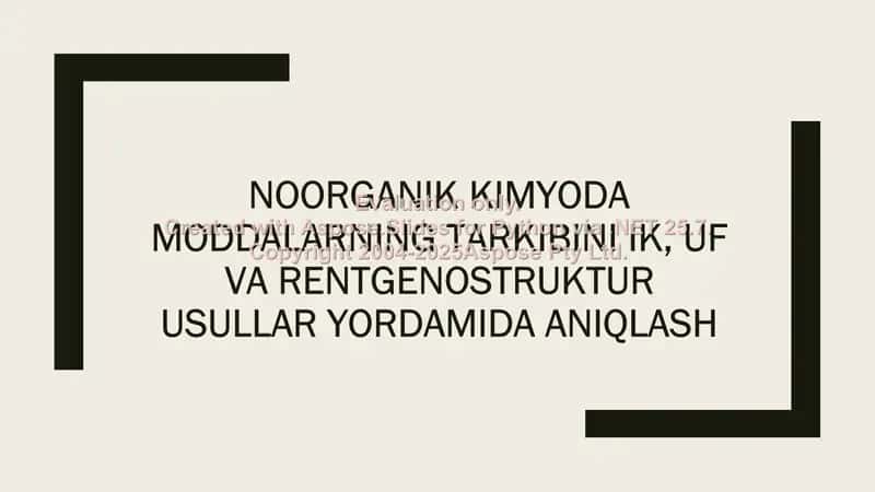 Noorganik kimyoda moddalarning tarkibini IK, UF va rentgenostruktur usullar yordamida aniqlash 1