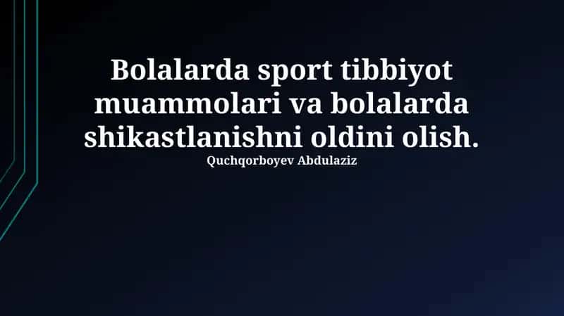 Bolalarda sport tibbiyot muammolari va bolalarda shikastlanishni oldini olish 1