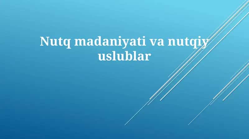 Nutq madaniyati va nutq uslublari 1