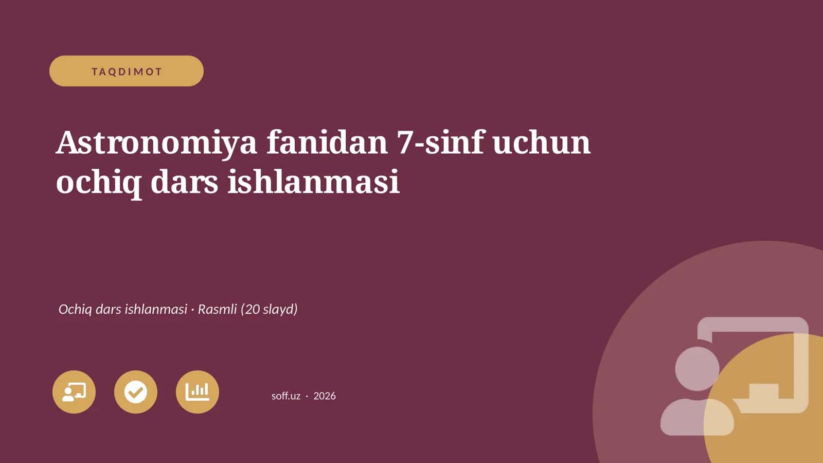Astronomiya fanidan 7-sinf uchun ochiq dars ishlanmasi 1