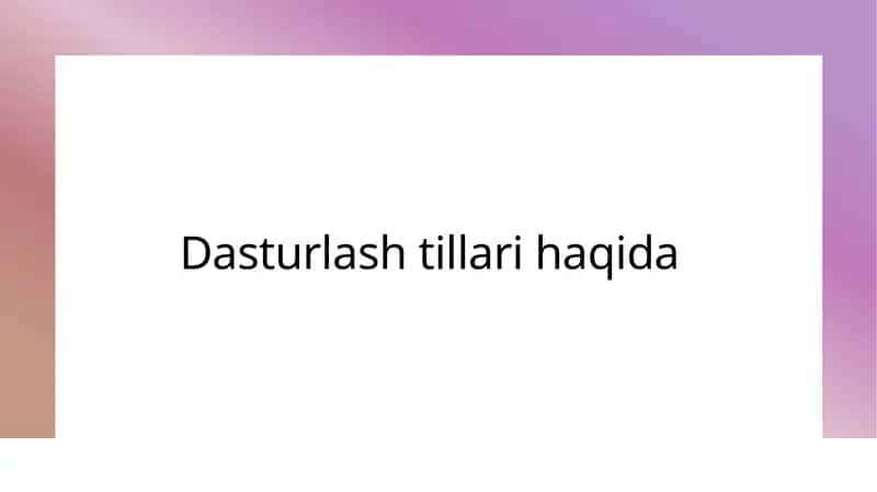Dasturlash Tillarining Tarixi 1