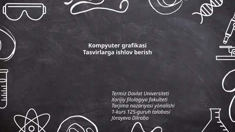 Kompyuter grafikasi Tasvirlarga ishlov berish 1