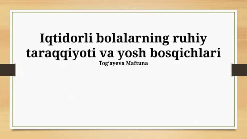 Iqtidorli bolalarning ruhiy taraqqiyoti va yosh bosqichlari 1