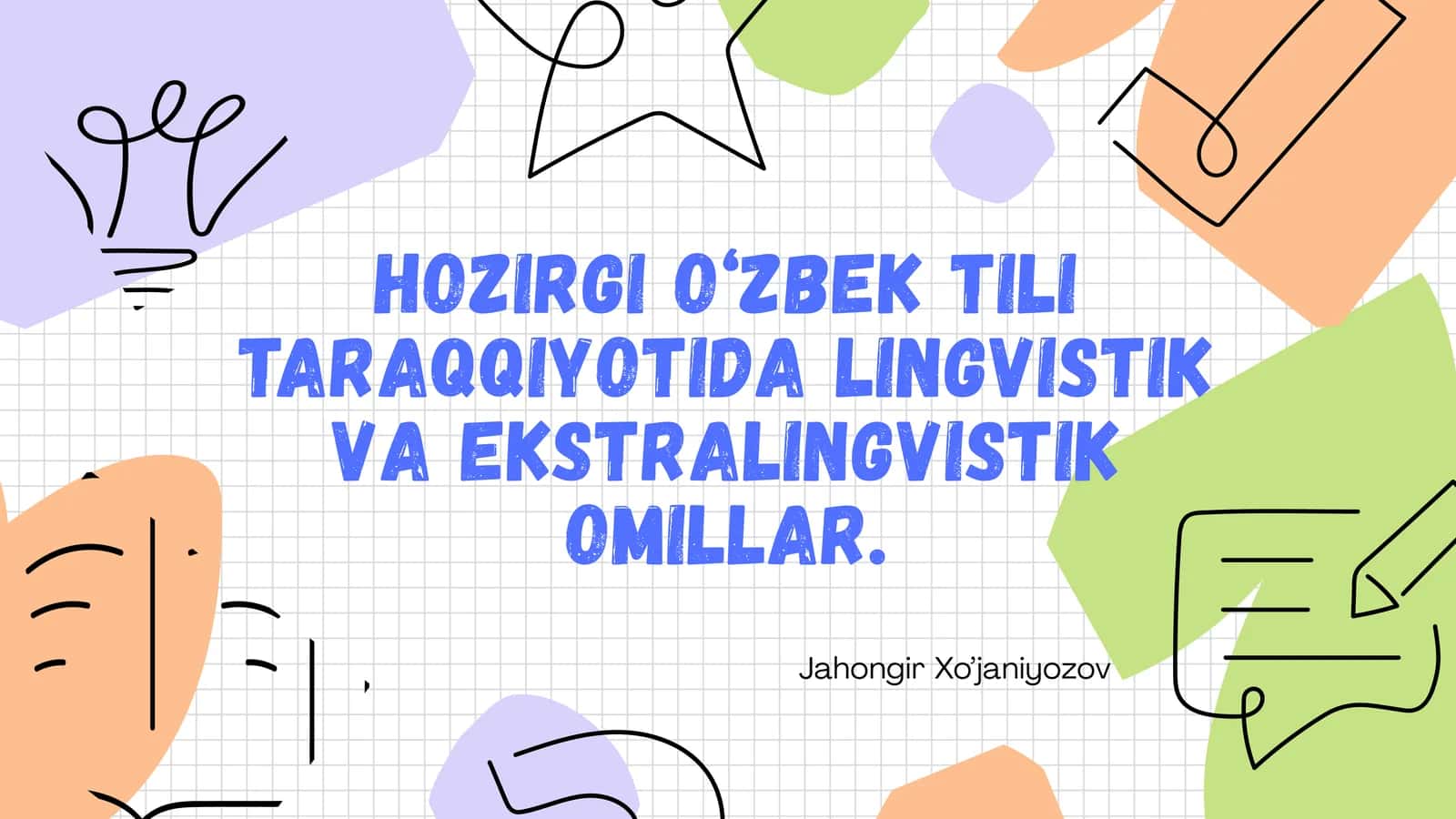 Hozirgi o‘zbek tili taraqqiyotida lingvistik va ekstralingvistik omillar 1