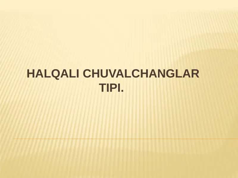 taqdimot. Xalqali chuvalchanglar tipi. 1