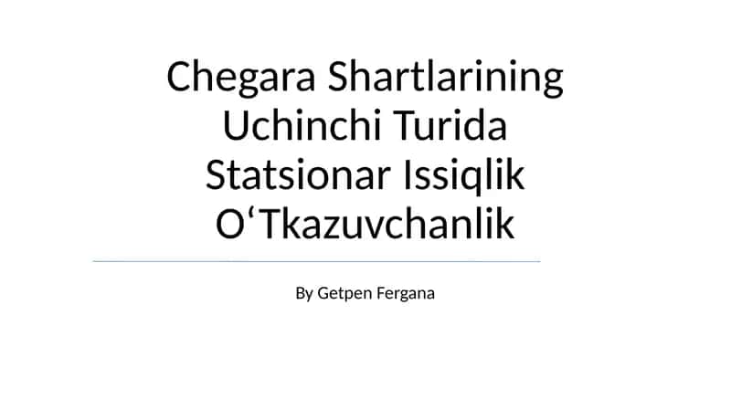 Uchinchi Turdagi Chegara Shartlarining Issiqlik O‘Tkazuvchanligi 1