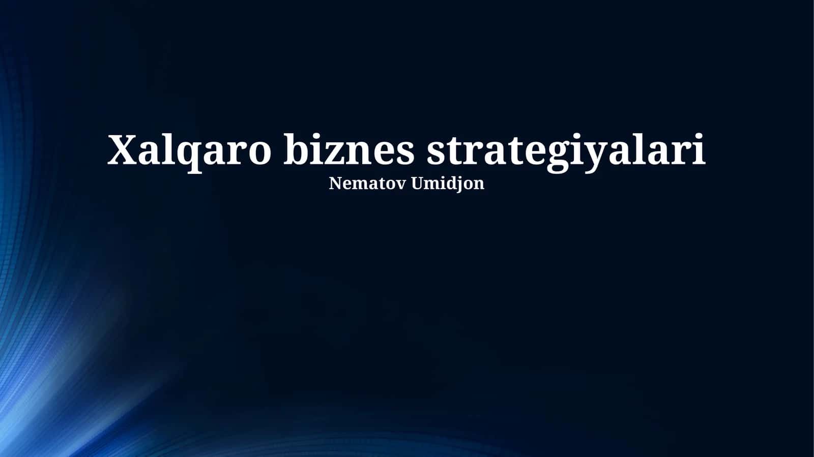 Xalqaro biznes strategiyalari 1