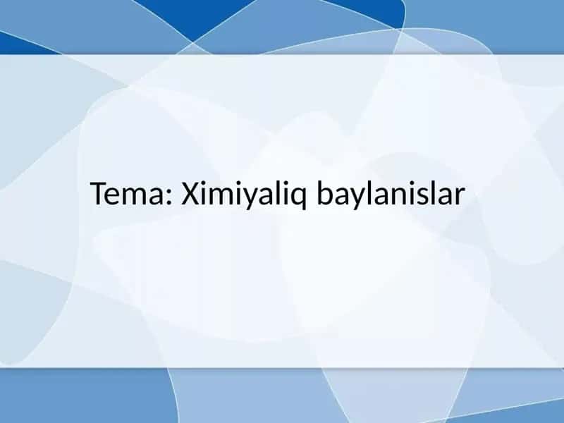 Ximiyaliq baylanislar 1
