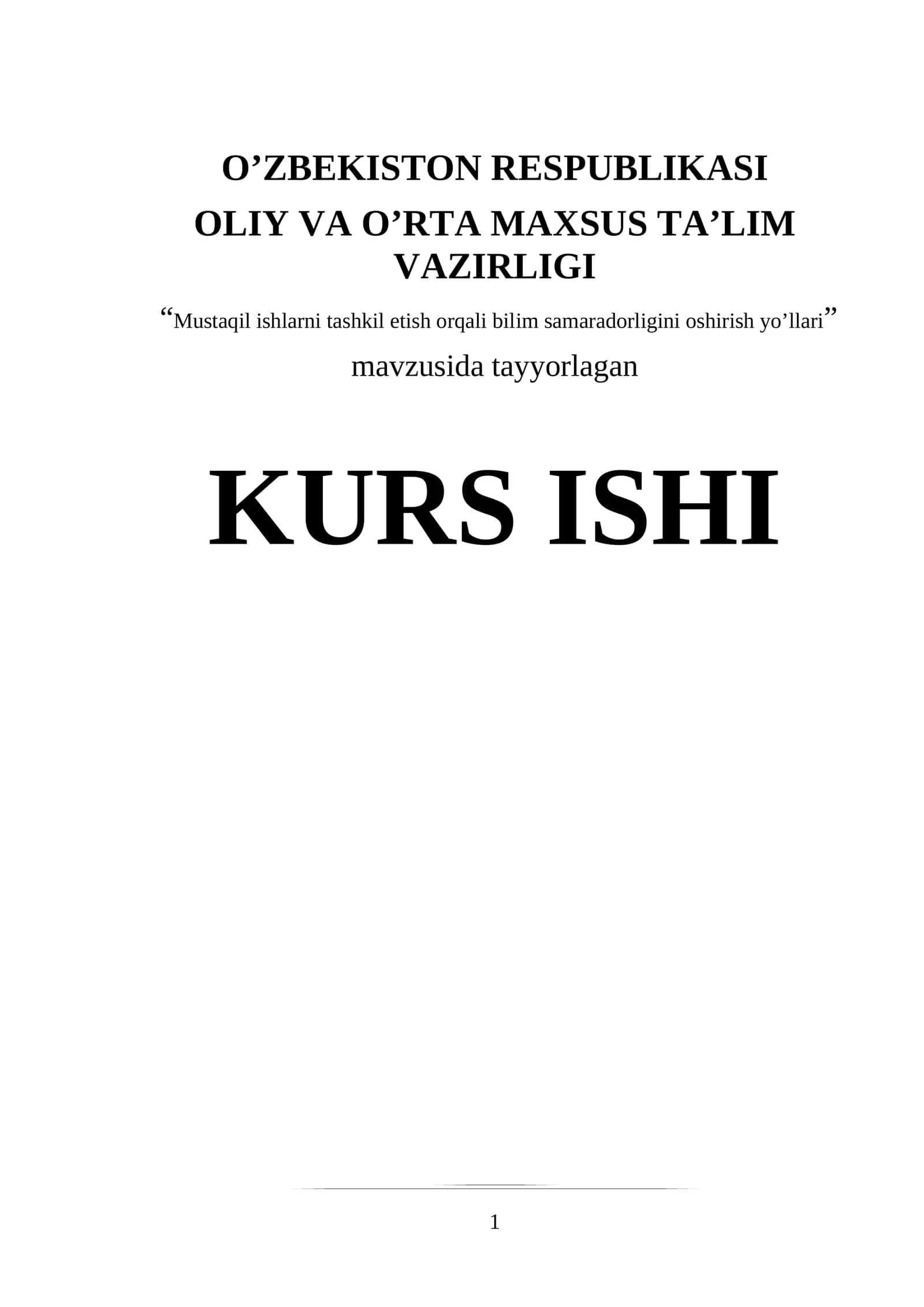 Mustaqil ishlarni tashkil etish orqali bilim samaradorligini oshirish yo’llari. 1