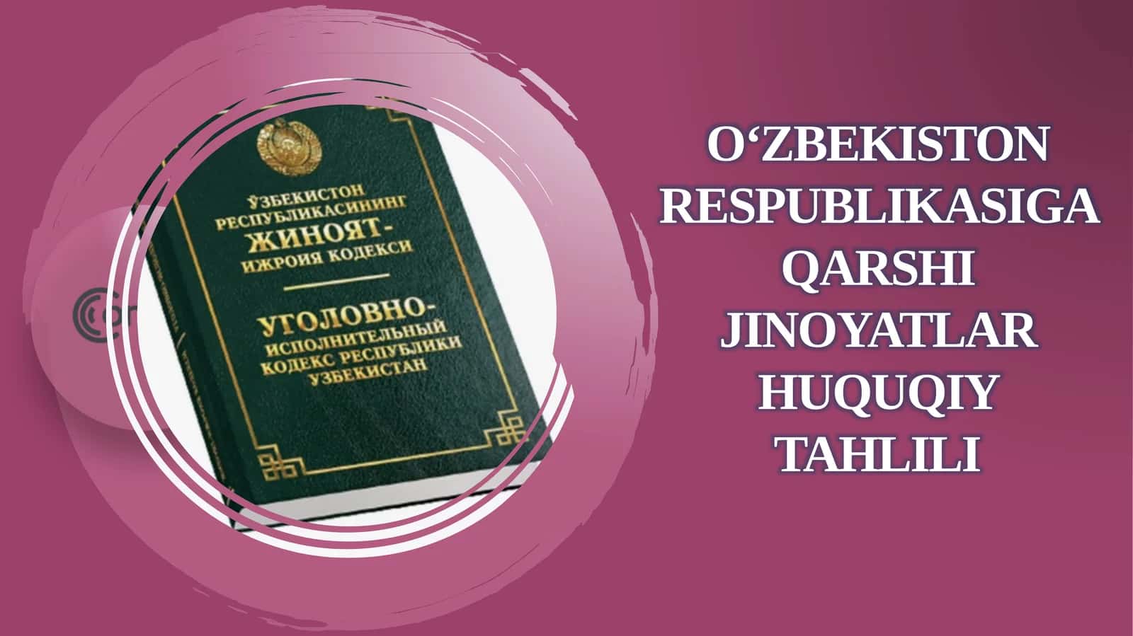 O‘zbekiston Respublikasiga qarshi jinoyatlar huquqiy tahlili 1