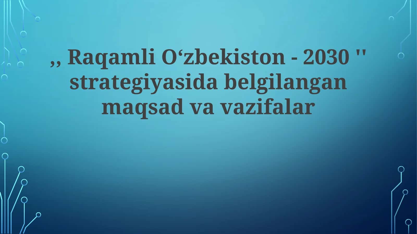 Raqamli Oʻzbekiston- 2030 strategiyasi 1
