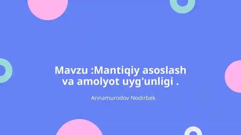 Mantiqiy asoslashning nazariy asoslari va asosiy tushunchalari