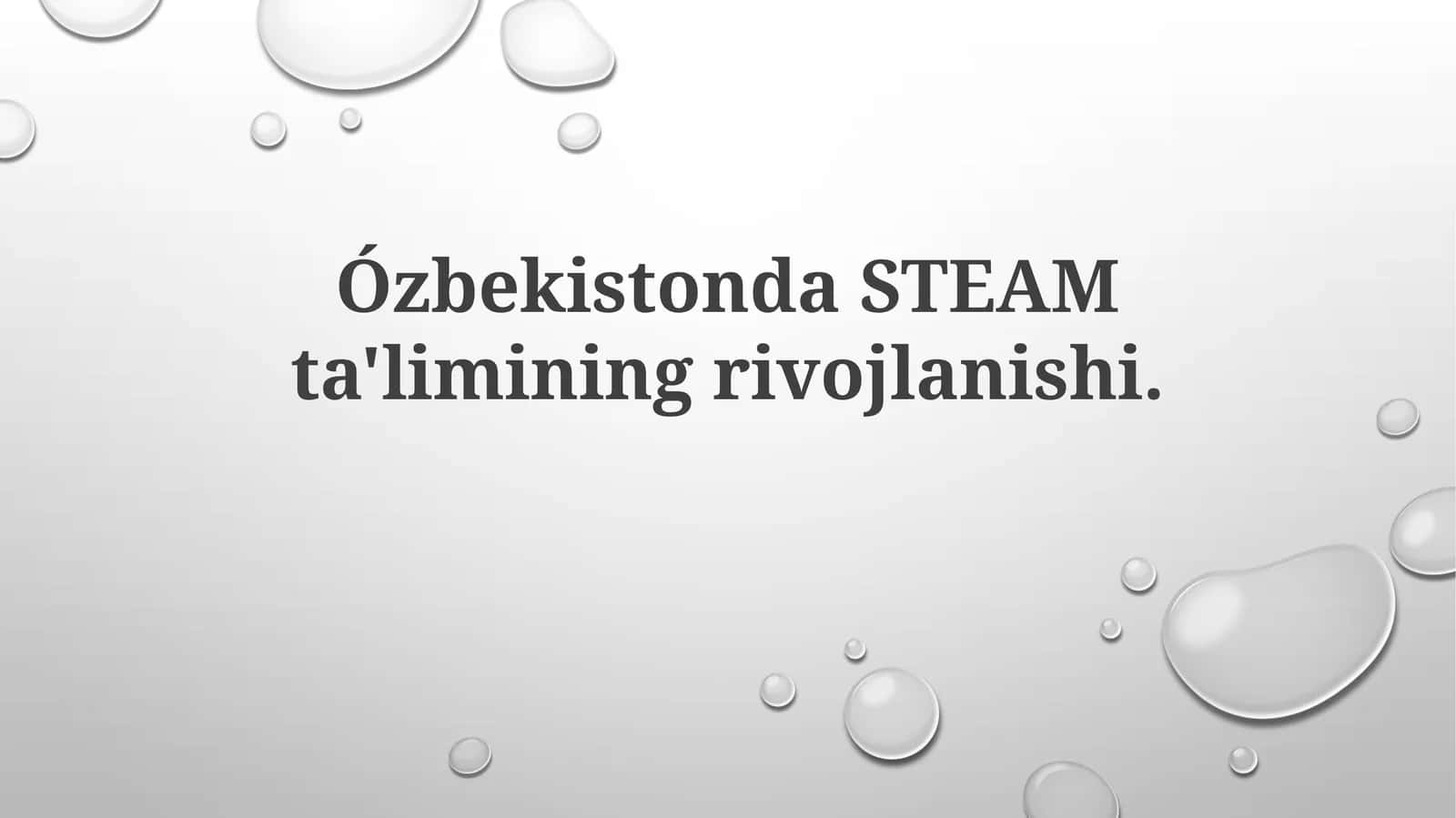 Ózbekistonda STEAM ta'limi 1