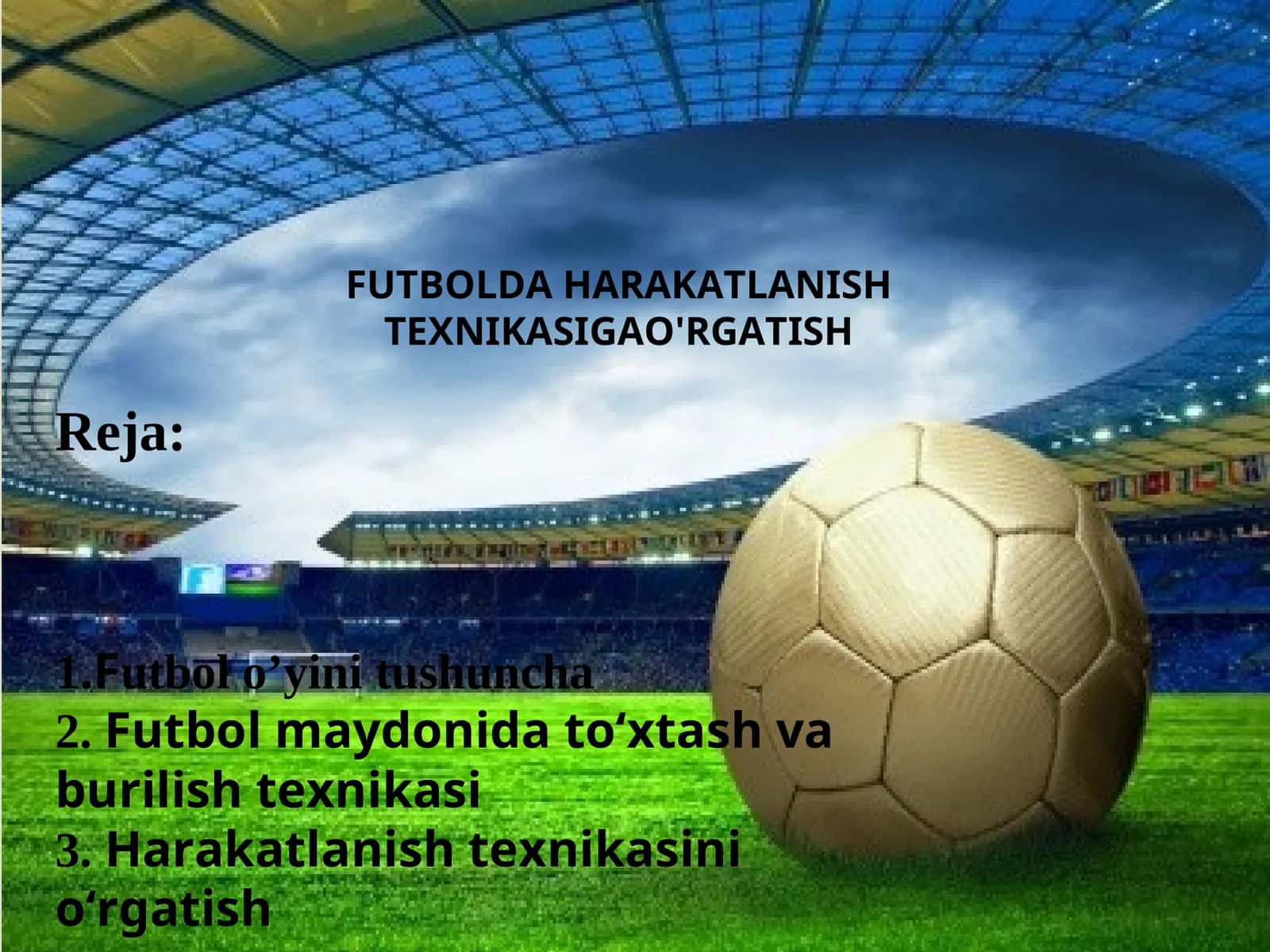 FUTBOLDA HARAKATLANISH TEXNIKASIGAO'RGATISH 1