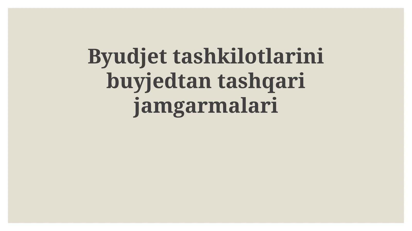 Byudjettashkilotlarinibuyjedtantashqarijamgarmalari 1