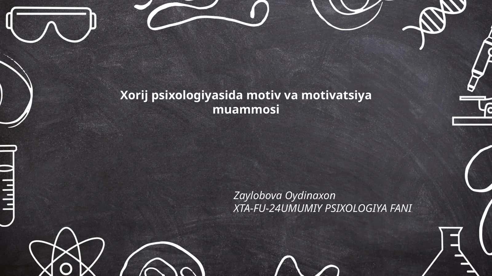 Xorij psixologiyasida motiv va motivatsiya muammosi 1