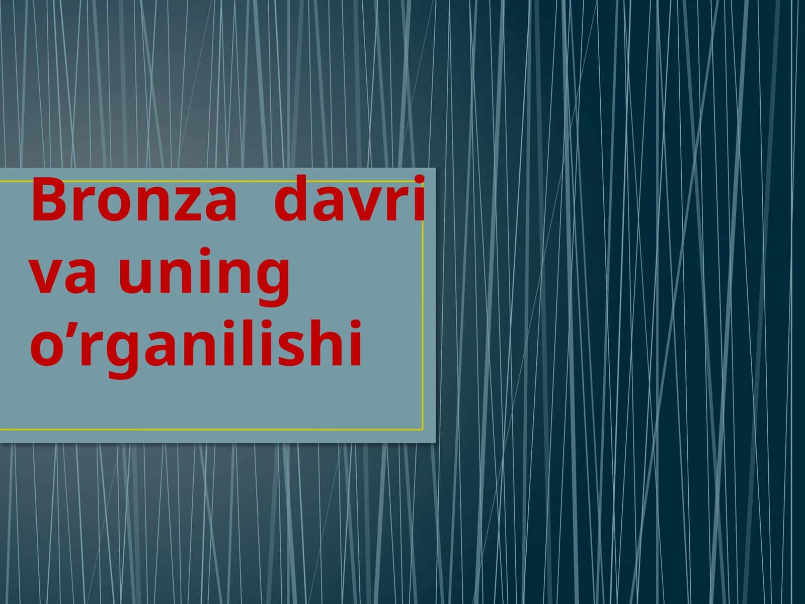 Bronza davri va uning o’rganilishi 1