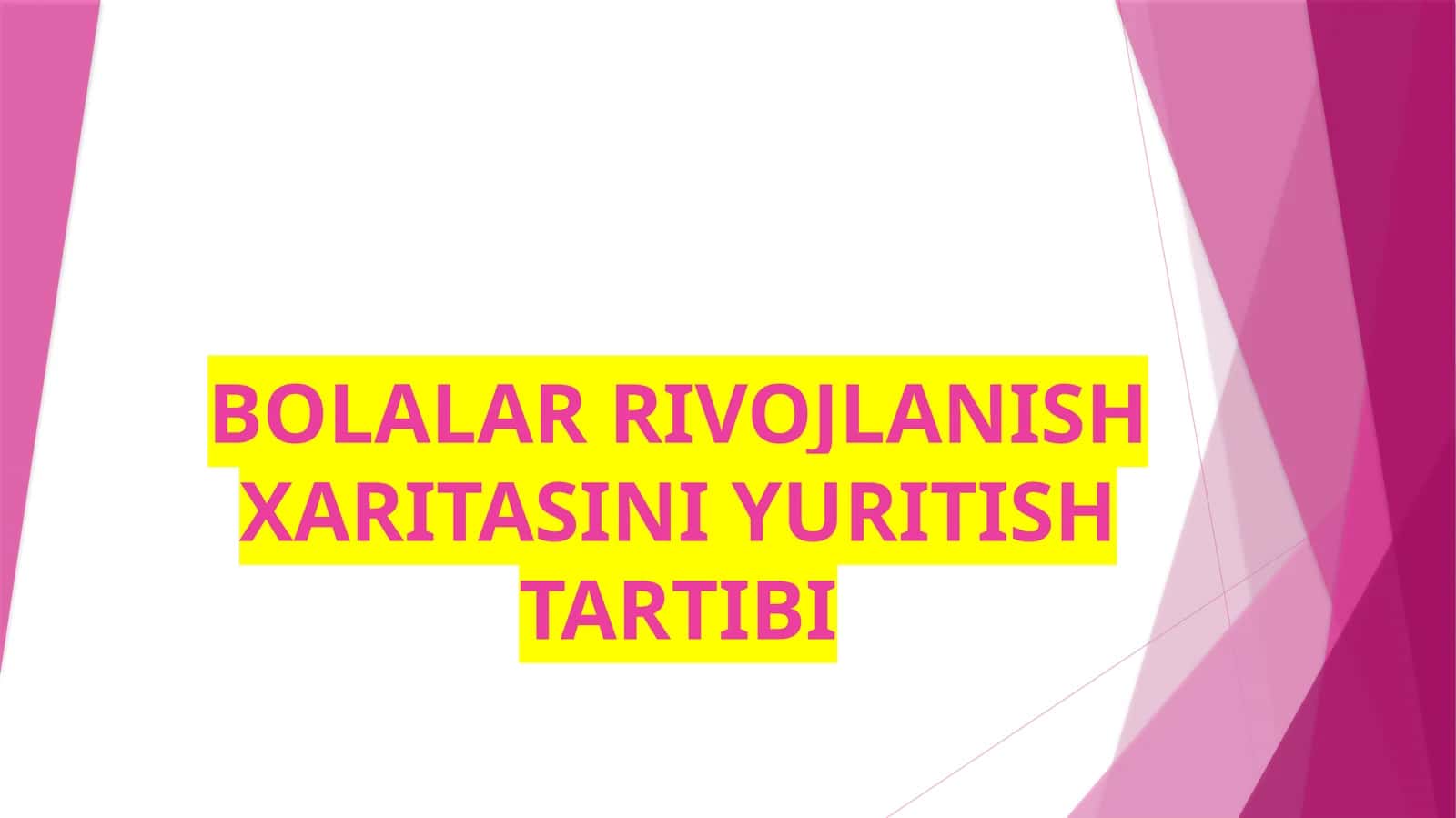 Bolalar rivojlanish xaritasi yuritish tartibi 1