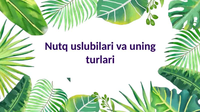 Nutq uslublari va uning turlari 1