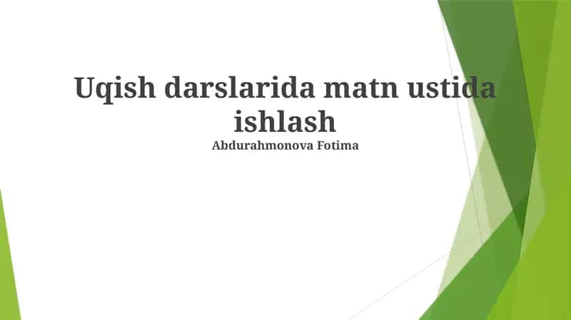 Uqish darslarida matn ustida ishlash 1