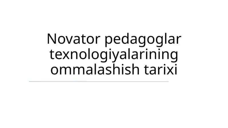 Novator pedagoglar texnologiyalarining ommalashish tarixi 1