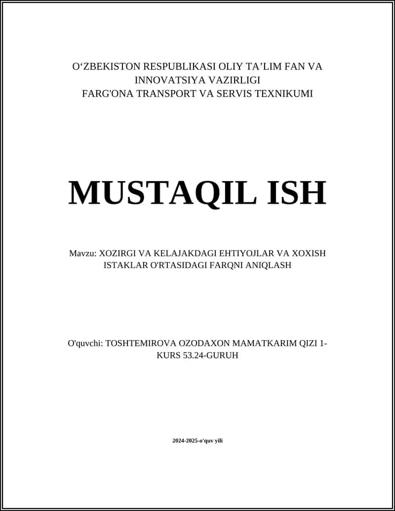 XOZIRGI VA KELAJAKDAGI EHTIYOJLAR VA XOXISH ISTAKLAR O'RTASIDAGI FARQNI ANIQLASH 1