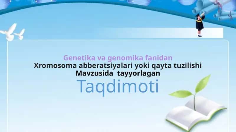 Xromosoma abberatsiyalari yoki qayta tuzilishi 1
