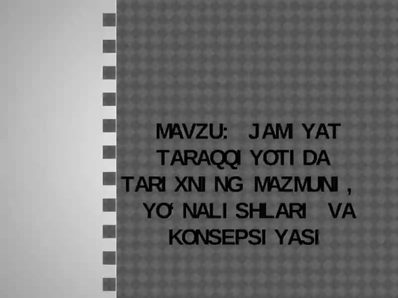 Tarixning Jamiyattaraqqiyotida Mazmuni va Yo‘nalishlari