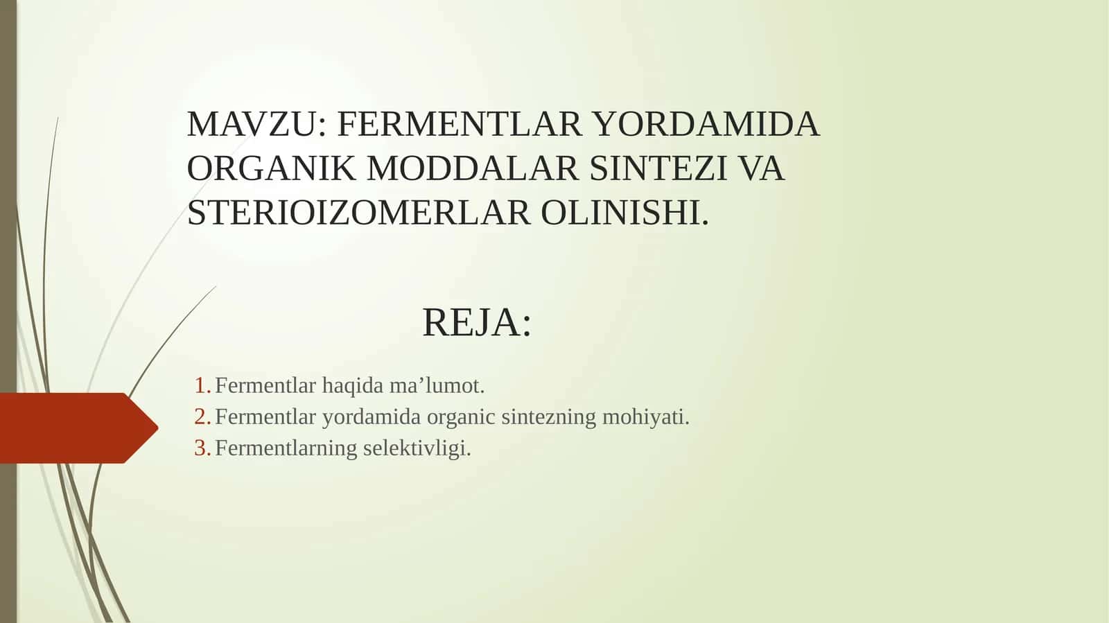 FERMENTLAR YORDAMIDA ORGANIK MODDALAR SINTEZI VA STERIOIZOMERLAR OLINISHI. 1