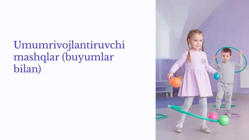Umumrivojlantiruvchi mashqlar ( buyumlar bilan) 1