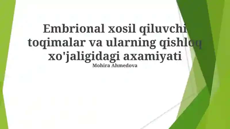Embrional xosil qiluvchi toqimalar va ularning qishloq xo'jaligidagi axamiyati