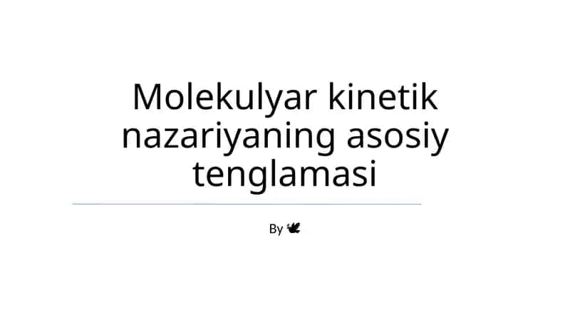 Molokulyar kinetik nazariyaning asosiy tenglamasi 1
