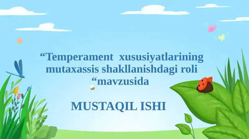 “Temperament  xususiyatlarining mutaxassis shakllanishdagi roli 1