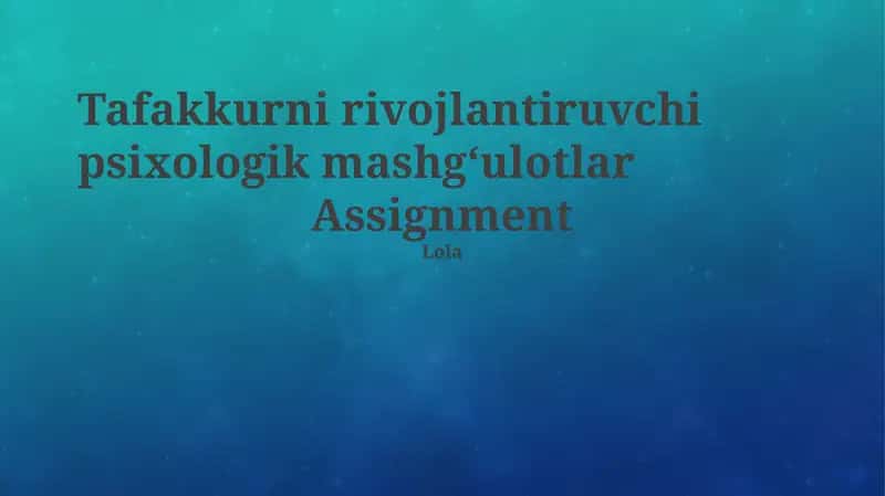 Tafakkurni rivojlantiruvchi psixologik mashg‘ulotlar 1